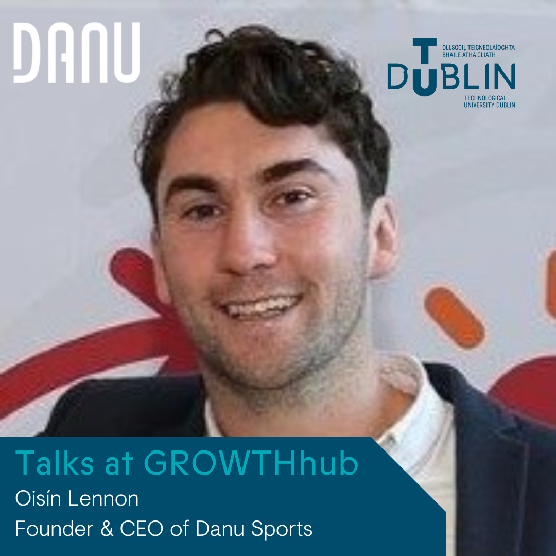 Image for Talks at GROWTHhub - interview with Oisín Lennon (Founder & CEO of Danu Sports)