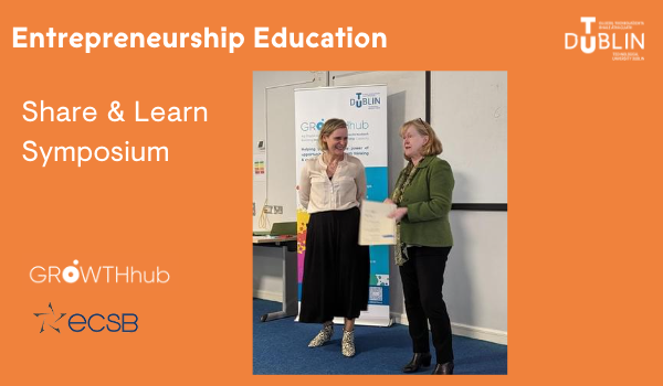 Image for Inaugural Entrepreneurship Education Share and Learn Symposium held at TU Dublin