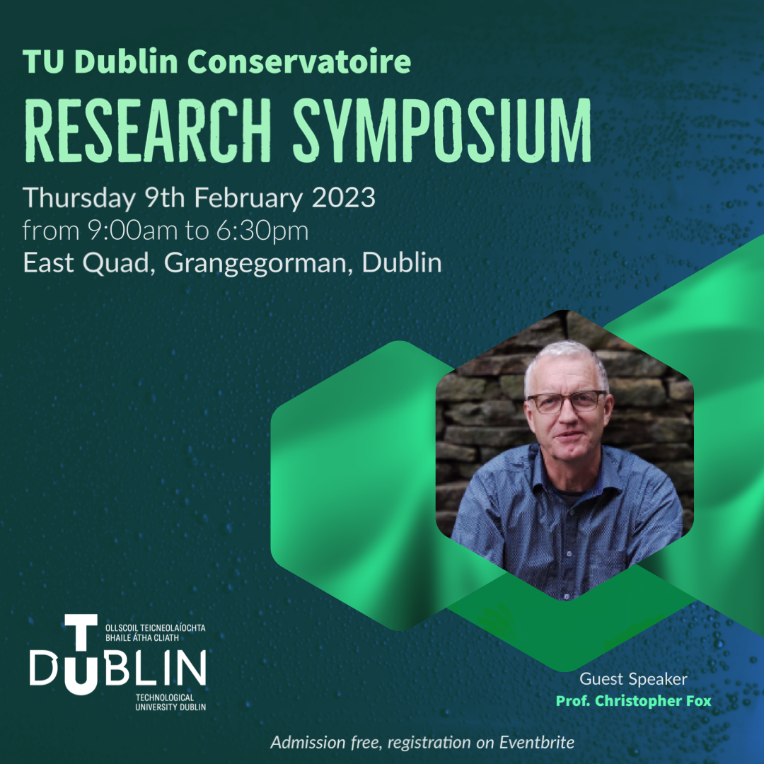 Image for TU Dublin Conservatoire Research Symposium       

9th February 2023
