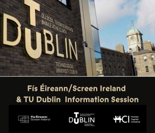 Image for Fís Éireann/Screen Ireland and TU Dublin to Host Information Session on New Accredited Level 8 Programme 