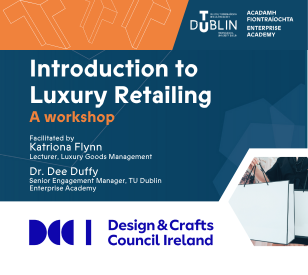 Image for Luxury Retailing Workshop in partnership with Design and Crafts Council Ireland