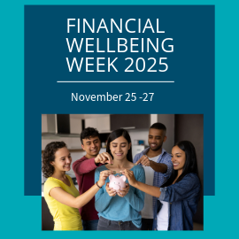 Image of students holding a piggy bank. Financial Wellbeing Week 2025, November 25-27