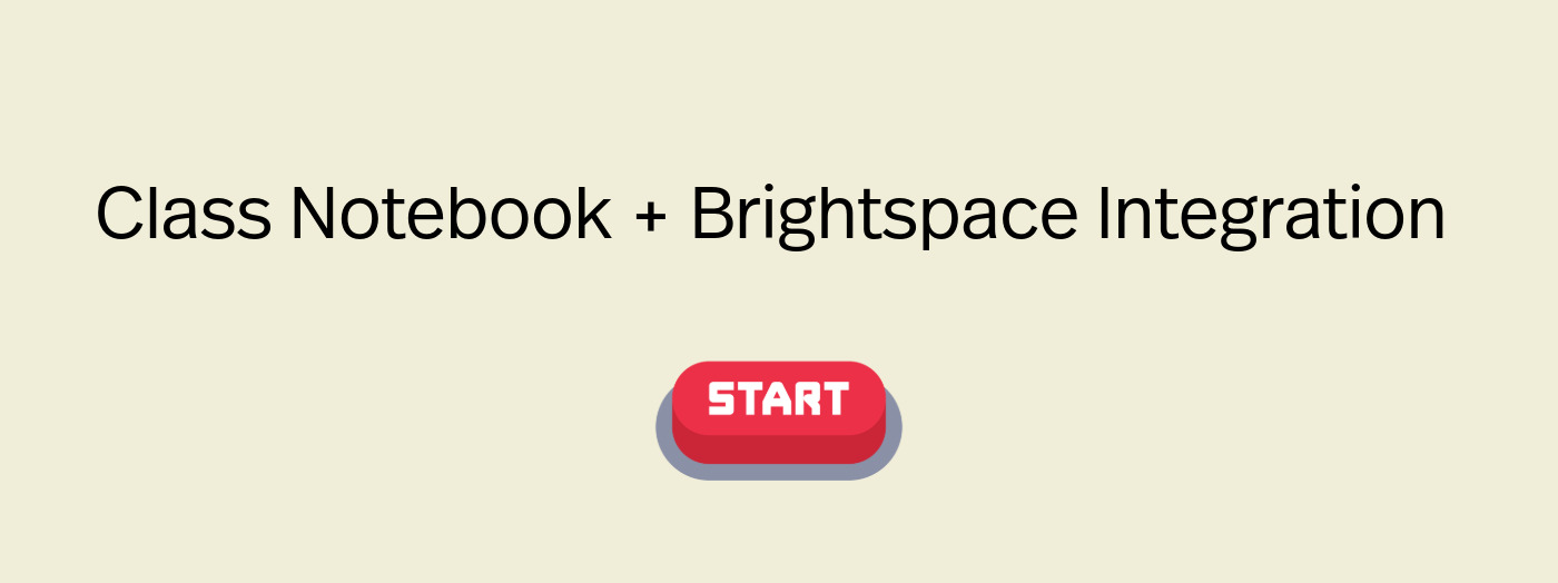A slide reads 'Class Notebook plus Brightspace Integration' on a cream background with a red and grey 'Start' button icon.