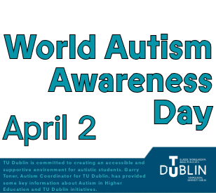 Image for World Autism Awareness Day – TU Dublin Initiatives & Key Information