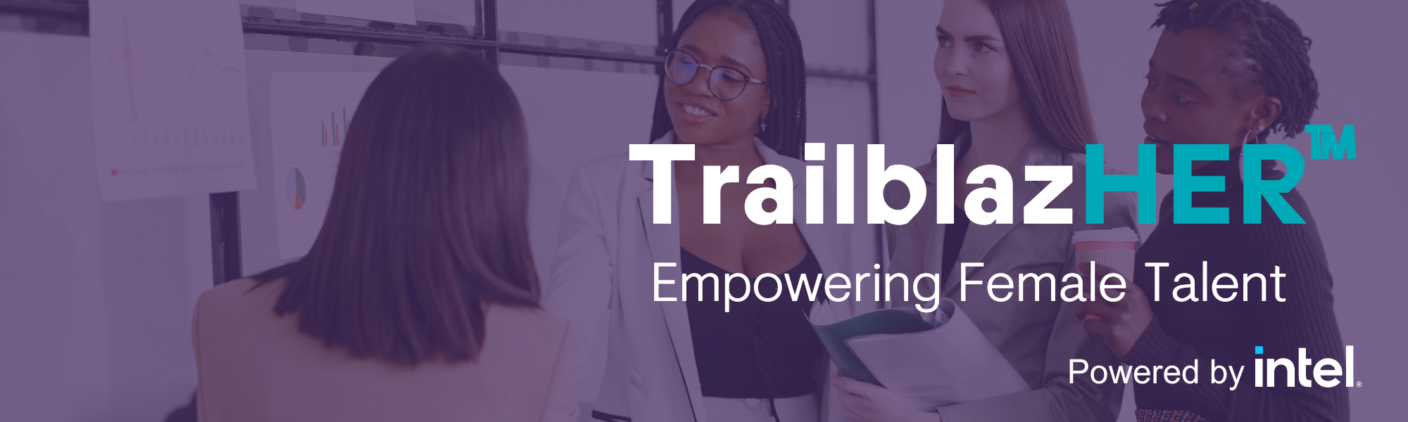 TrailblazHER, Empowering Female Talent, Powered by Intel