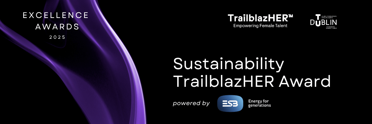Black background with purple drape to left with TU Dublin and TrailblazHER logos top right and the words 'Exellence Awards 2025' in the left corner and the font 'TrialblazHER Sustainability Award' in bottom right