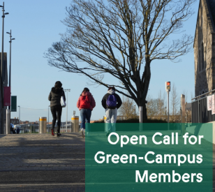 3 students walking away from camera into TU Dublin campus. Text reads Open Call for Green Campus Members