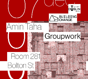 Image for 'Building Change' Lecture by Amin Taha, Groupwork