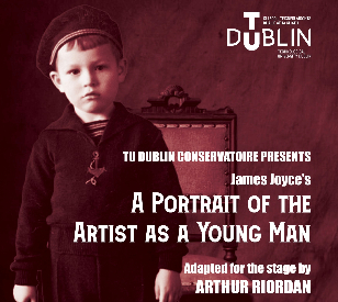 Image for James Joyce's A Portrait of the Artist as a Young Man   

14th - 16th December 2023
