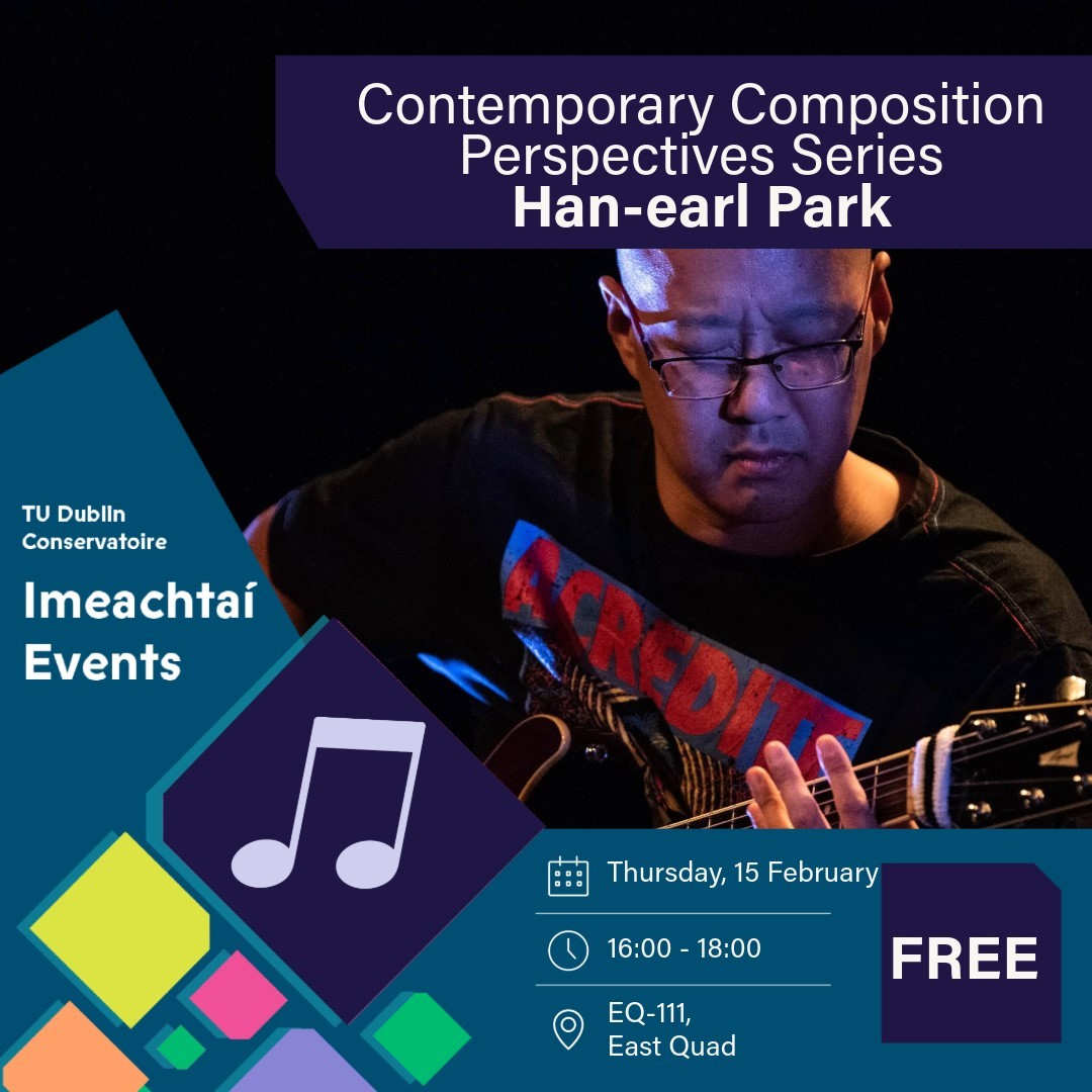 Contemporary Composition with Han-earl Park 15.02.24