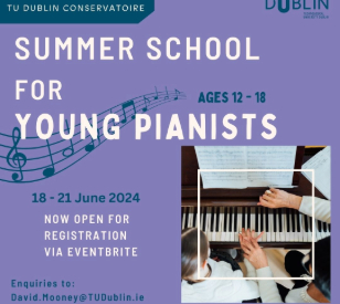 Image for TU Dublin Conservatoire Summer School for Young Pianists    
18-21/06/2024