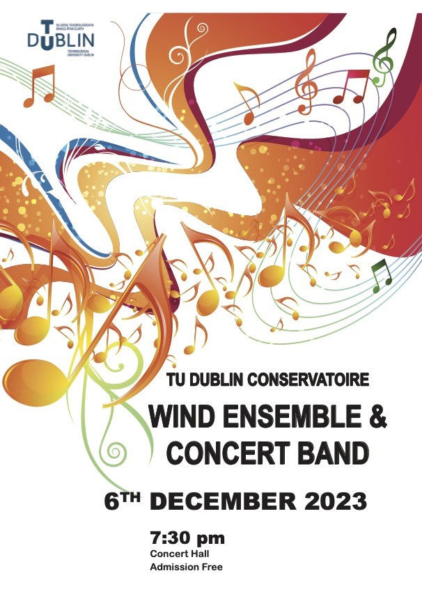 TU Dublin Wind Ensemble & Concert Band 6th December 2023