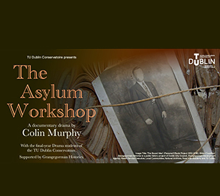 Image for The Asylum Workshop by Colin Murphy         

15th - 17th Dec 2022