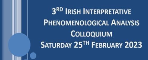 Image for 3rd Irish Interpretative Phenomenological Analysis Colloquium
