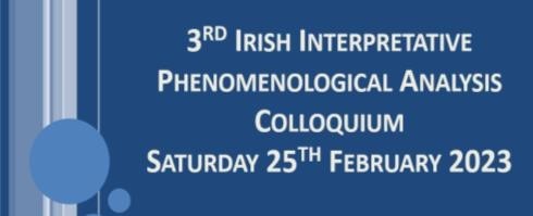 Image for 3rd Irish Interpretative Phenomenological Analysis Colloquium
