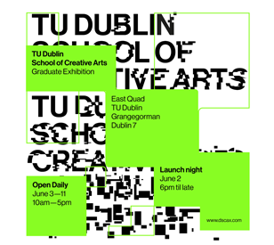 image for TU Dublin School of Creative Arts Graduate Exhibition 2022