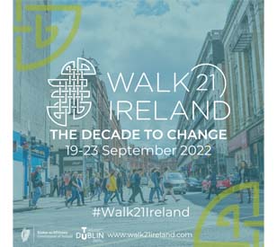 Image for Walk21 Ireland Programme and Speaker Line-up, 19-23 September 2022 