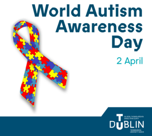 Celebrate Neurodiversity: Technological University Dublin Champions Autism Awareness