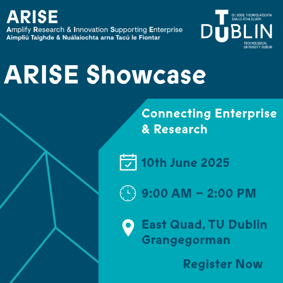 Image for ARISE Showcase: Where TU Dublin Researchers Meets Enterprise