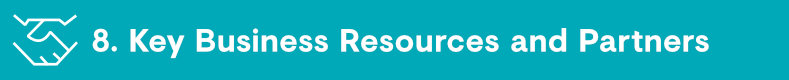 8 Key Business Resources and Partners